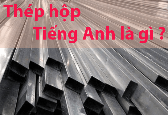 sắt hộp tiếng anh là gì